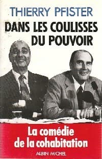 Dans les coulisses du pouvoir - Thierry Pfister