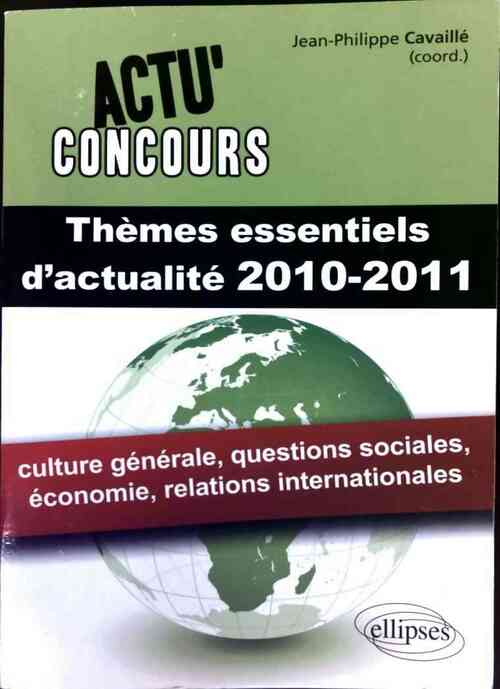 Thèmes essentiels d'actualité 2010-2011 - Jean-Philippe Cavaillé