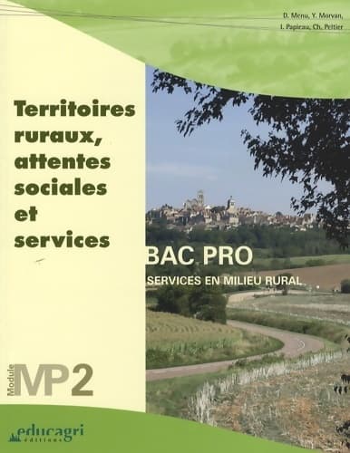 Territoires ruraux attentes sociales et services : Module mp2 bac professionnel services en milieu rural - Denise Menu
